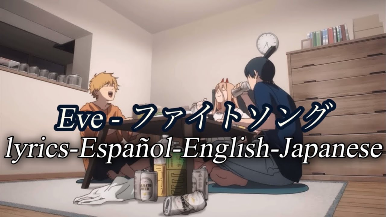 ファイトソング - Eve (lyrics/sub/Español-English-Japanese) - DRAMA.IO